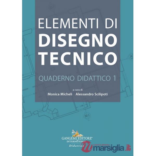 Elementi di disegno tecnico. Quaderno didattico. Vol. 1