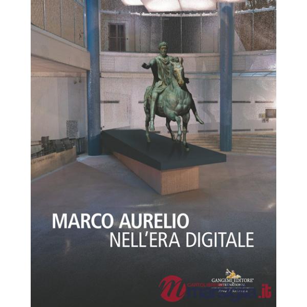 Marco Aurelio nell'era digitale. Ediz. illustrata