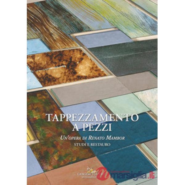 Tappezzamento a pezzi. Un'opera di Renato Mambor. Studi e restauro