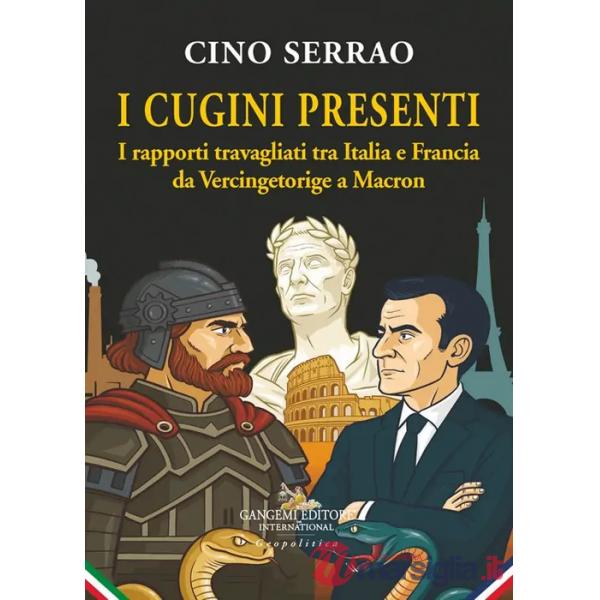 Cugini presenti. I rapporti travagliati tra Italia e Francia da Vercingetorige a Macron (I)