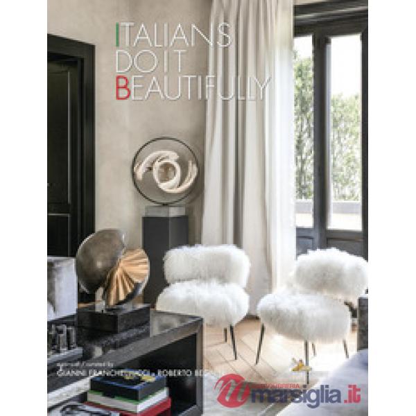 Italians do it beautifullly. Ediz. italiana e inglese