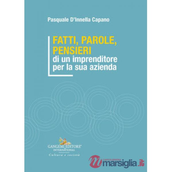 Fatti, parole, pensieri di un imprenditore per la sua azienda