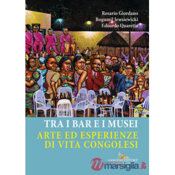 Tra i bar e i musei. Arte ed esperienze di vita congolesi