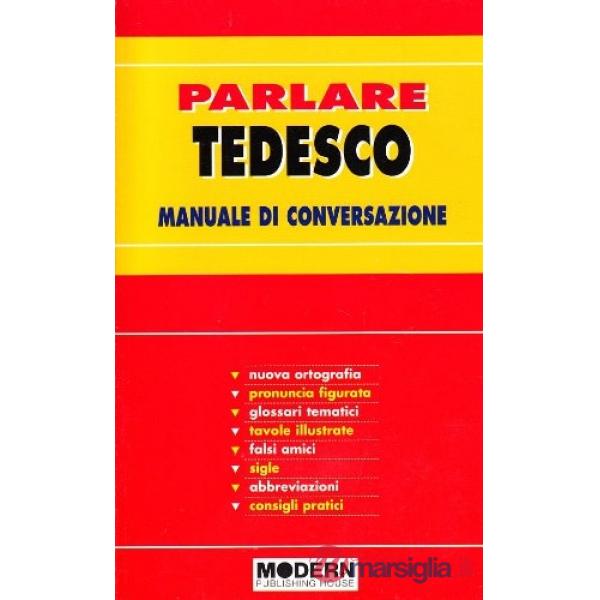 PARLARE TEDESCO MANUALE DI CONVERSAZIONE