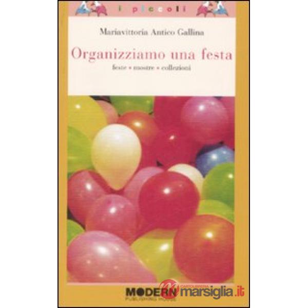 ORGANIZZIAMO UNA FESTA