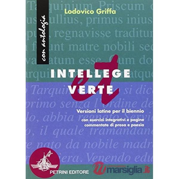 INTELLEGE ET VERTE VERSIONII LATINE BIENNIO