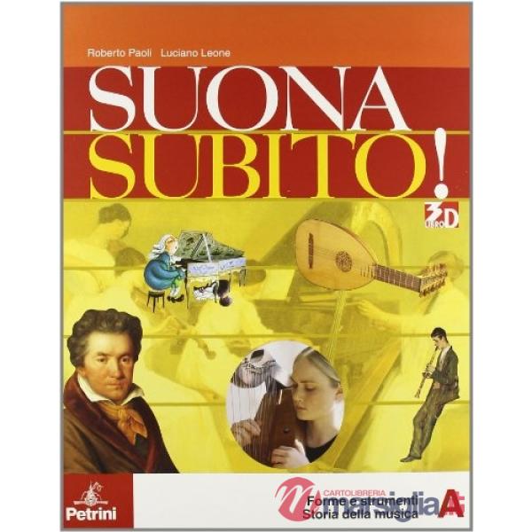 SUONASUBITO! MODULO A-B: FORME E STRUMENTI. PER LA SCUOLA MEDIA