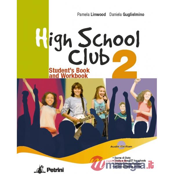 HIGH SCHOOL CLUB. STUDENT'S BOOK-WORKBOOK. PER LA SCUOLA MEDIA. CON CD AUDIO. CON CD-ROM. VOL. 2