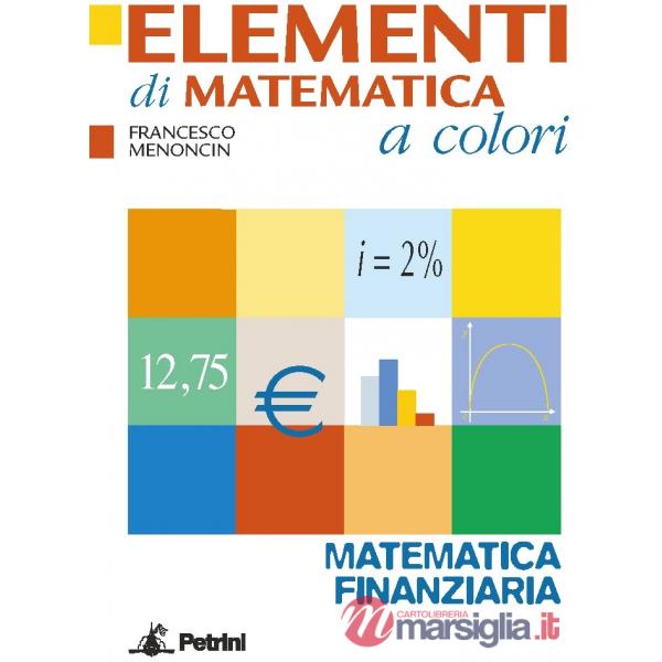 ELEMENTI MATEMATICA COLORI MATEMATICA FINANZIARIA
