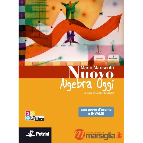 NUOVO ARITMETICA, GEOMETRIA, ALGEBRA OGGI ALGEBRA