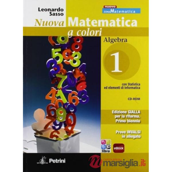 NUOVA MATEMATICA COLORI GIALLA ALGEBRA 1 + I + CD + Q + EB