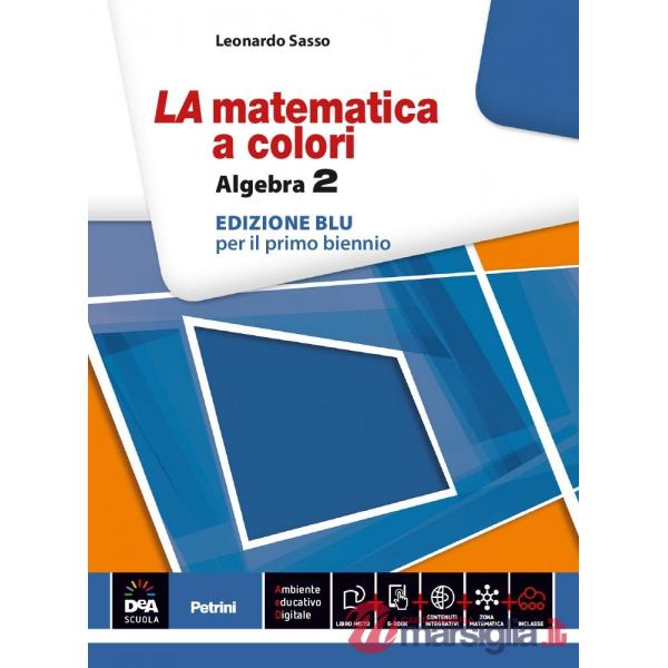 LA MATEMATICA A COLORI BLU ALG.2 + EB