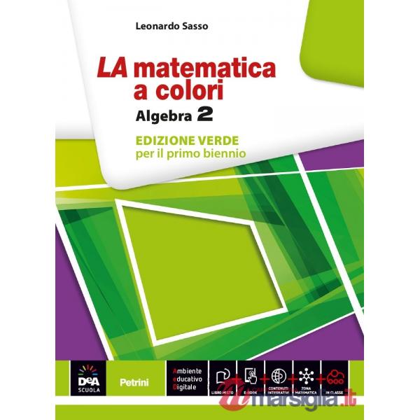 LA MATEMATICA A COLORI VERDE ALG.2 + EB