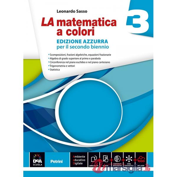 MATEMATICA A COLORI. EDIZ. AZZURRA. PER LE SCUOLE SUPERIORI (LA). VOL.