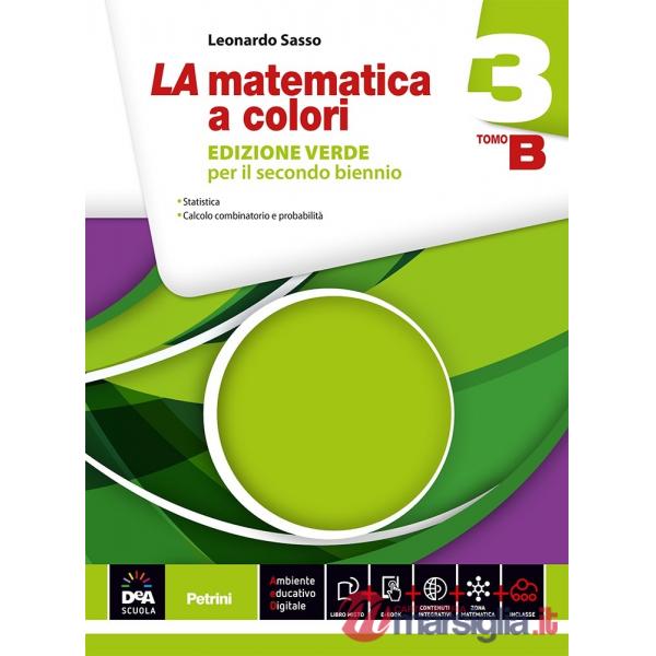 MATEMATICA A COLORI. EDIZ. VERDE. VOL. A-B. PER LE SCUOLE SUPERIORI