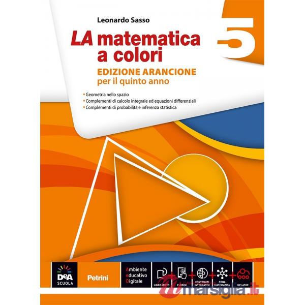 LA MATEMATICA A COLORI ARANCIONE 5 + EB