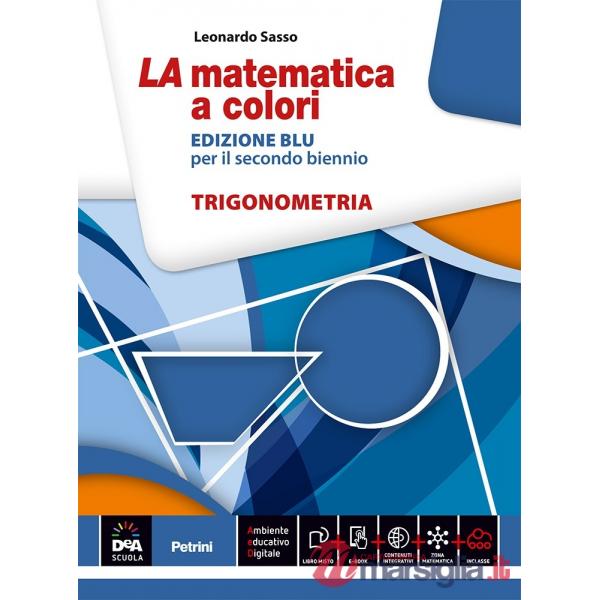 MATEMATICA A COLORI BLU TRIGONOMETRIA + EBOOK