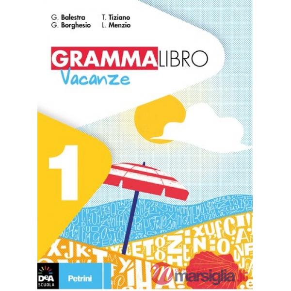 GRAMMALIBRO VACANZE. PER LA SCUOLA MEDIA. VOL. 1