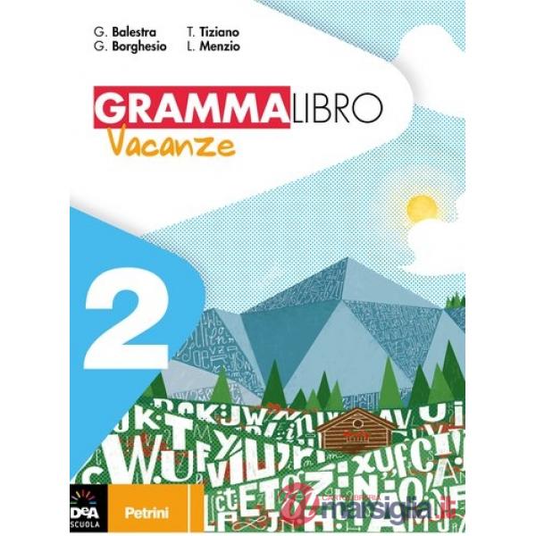 GRAMMALIBRO VACANZE. PER LA SCUOLA MEDIA. VOL. 2