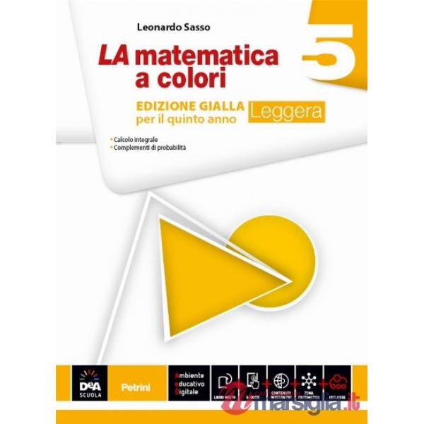 LA MATEMATICA A COLORI GIALA LEGGERA 5 + EB