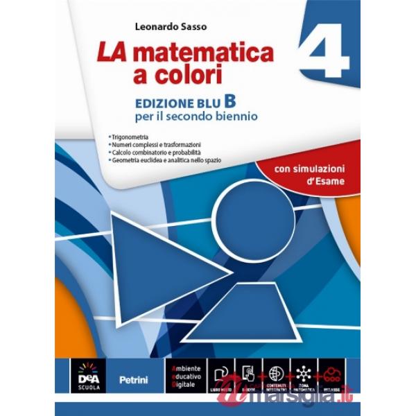 LA MATEMATICA A COLORI BLU 4B + EB 2016
