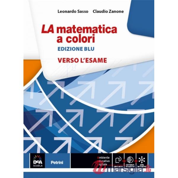 LA MATEMATICA COLORI BLU VERSO ESAME 2016