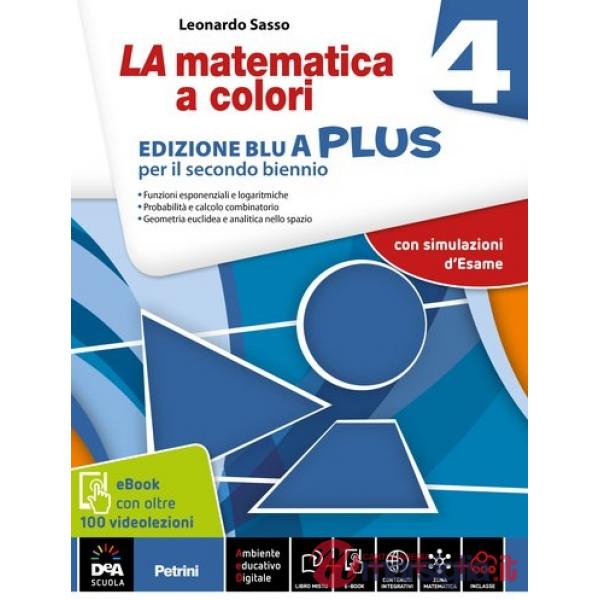LA MATEMATICA A COLORI BLU 4APLUS + EB 2016