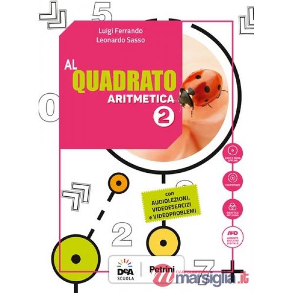AL QUADRATO ED. TEMATICA 2 - ARITMETICA + GEOMETRIA
