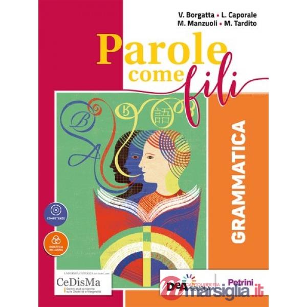 PAROLE COME FILI GRAMMATICA + INVALSI. ITA CON CD ROM + EBOOK