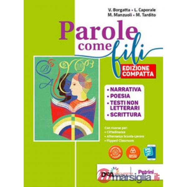 PAROLE COME FILI EDIZIONE COMPATTA VOL. NARR + POESIA + SCRITTURA