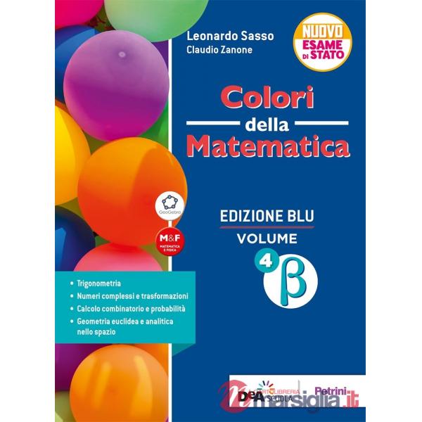 COLORI DELLA MATEMATICA ED. BLU-VOL. 4 BETA + EBOOK