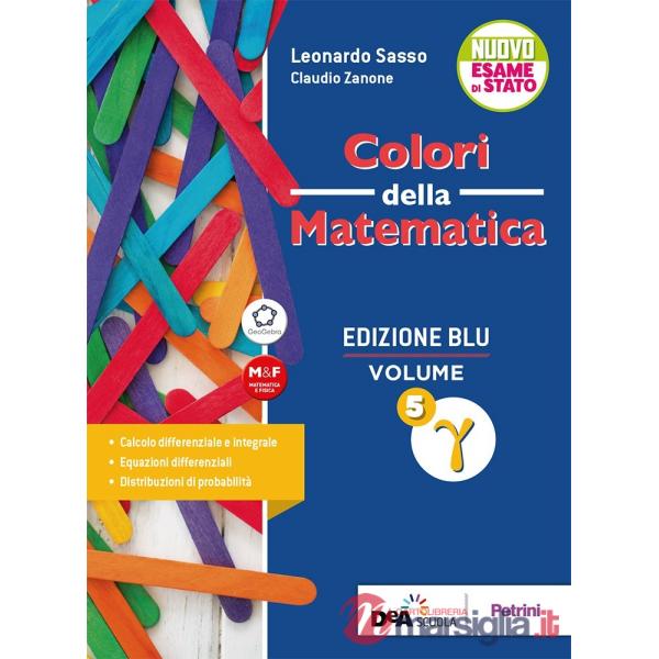 COLORI DELLA MATEMATICA ED. BLU-VOL. 5 GAMMA + EBOOK