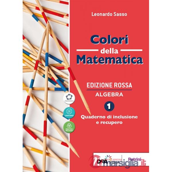 COLORI MATEMATICA ROSSA BN ALG.1 + QUAD + EB