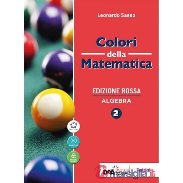 COLORI MATEMATICA ROSSA BN ALG.2 + QUAD + EB