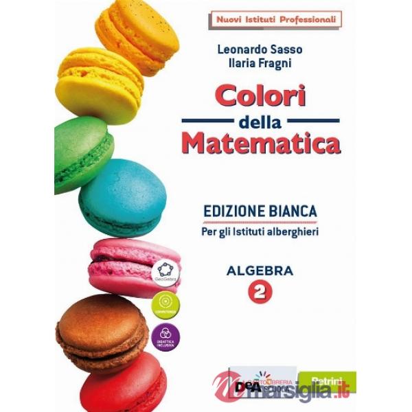 COLORI MATEMATICA BIANCA ALB. ALG2 + QUAD. + EB