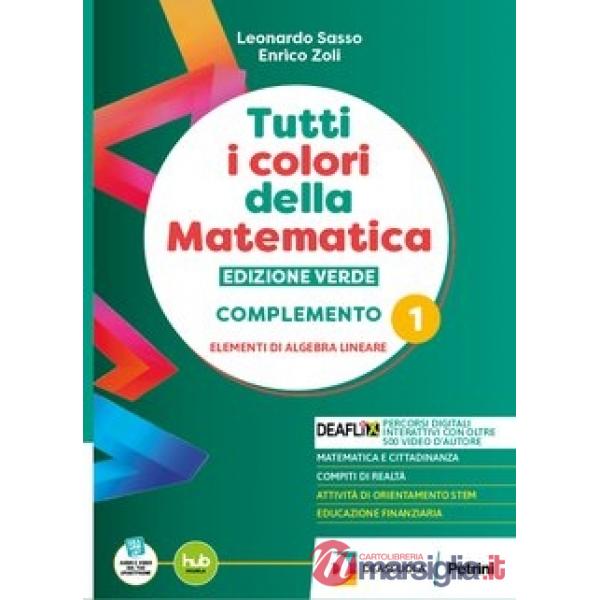 TUTTI I COLORI DELLA MATEMATICA-ED. VERDE COMPL. C1 DI ALGEBRA LINEARE