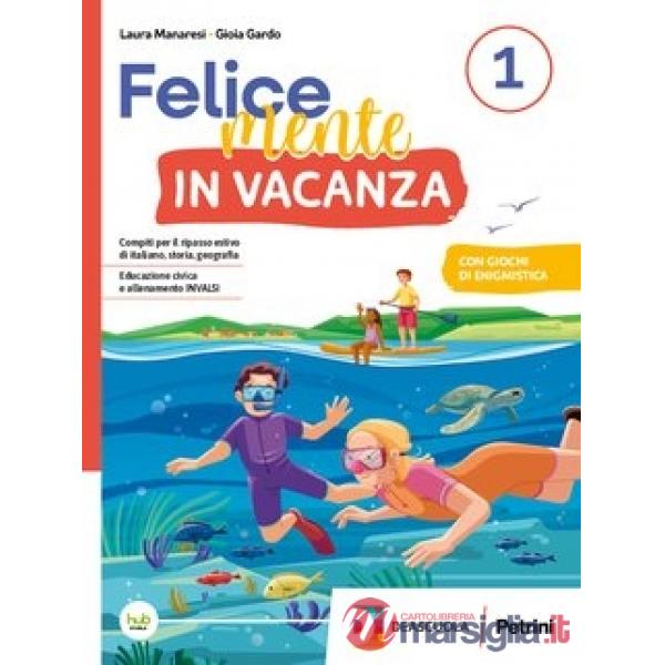 Felicemente in vacanza. Per la Scuola media