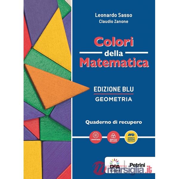 COLORI DELLA MATEMATICA - EDIZIONE BLU GEOMETRIA + QUADERNO GEOMETRIA