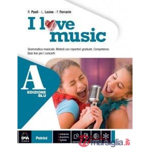 I LOVE MUSIC EDIZIONE BLU VOLUME A + VOLUME B - EBOOK