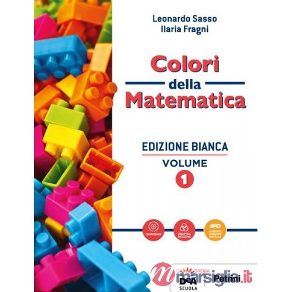 COLORI DELLA MATEMATICA - EBOOK -EDIZIONE BIANCA - PER ISTIT.PROFESSIO