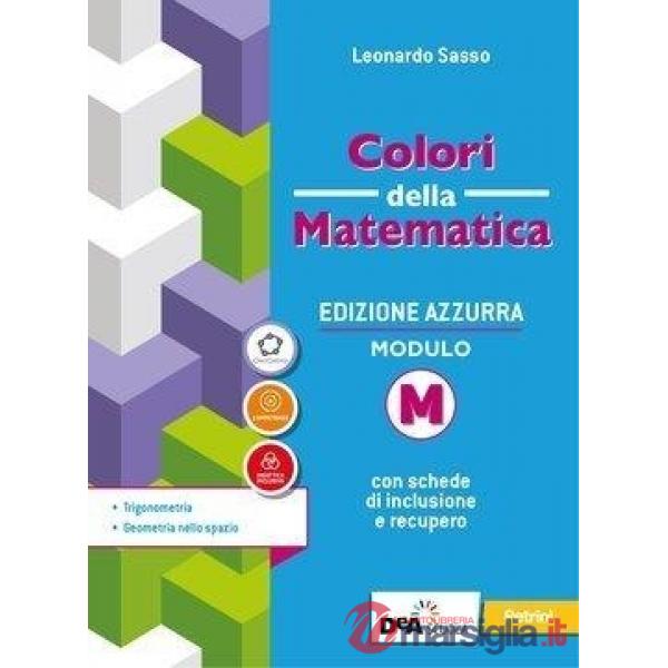 COLORI DELLA MATEMATICA EDIZIONE AZZURRA - II BIENNIO E V ANNO EBOOK M