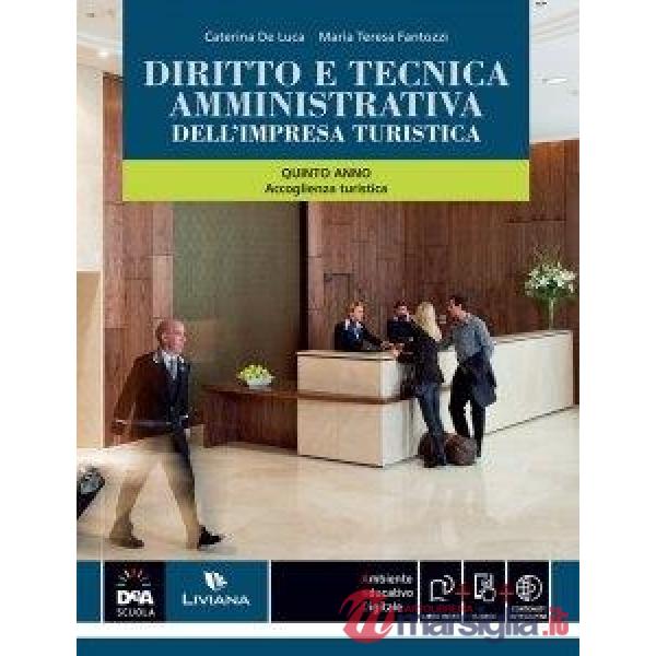 DIRITTO E TECNICA AMMINISTRATIVA DELL'IMPRESA TURISTICA VOLUME UNICO