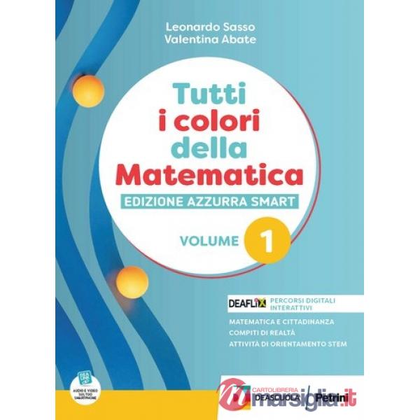 TUTTI I COLORI DELLA MATEMATICA-EDIZ.AZZURRA SMART-PRIMO BIENNIO EBOOK
