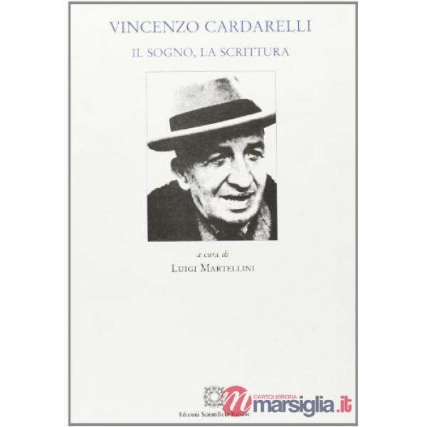 Vincenzo Cardarelli. Il sogno, la scrittura