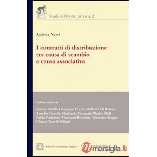 I contratti di distribuzione tra causa di scambio e causa associativa