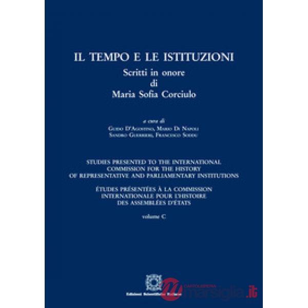Il tempo e le istituzioni. Scritti in onore di Maria Sofia Corciuolo