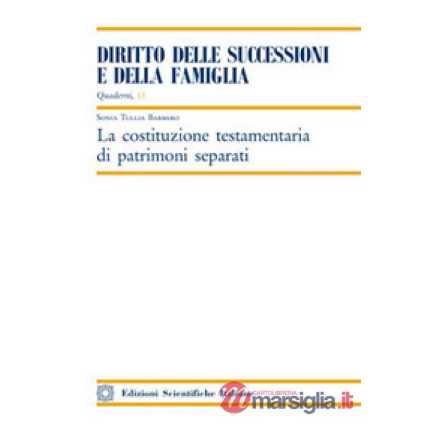 La costituzione testamentaria di patrimoni separati