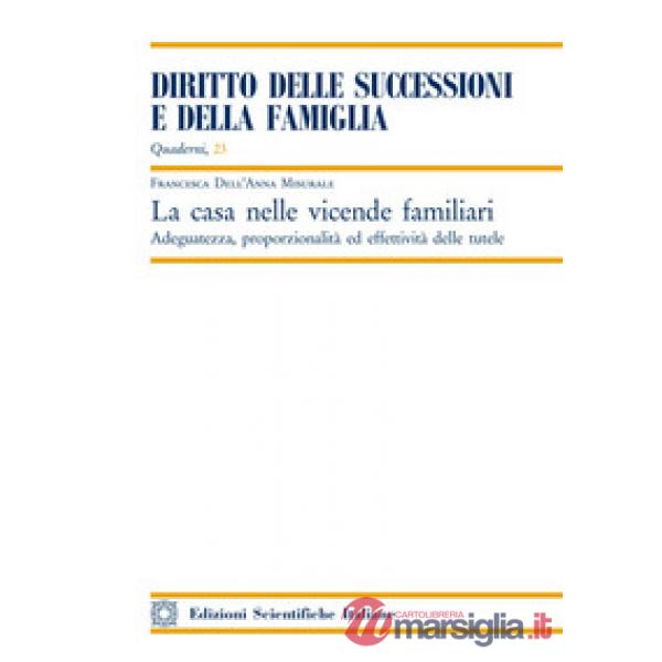 La casa nelle vicende familiari. Adeguatezza, proporzionalità ed effettività delle tutele