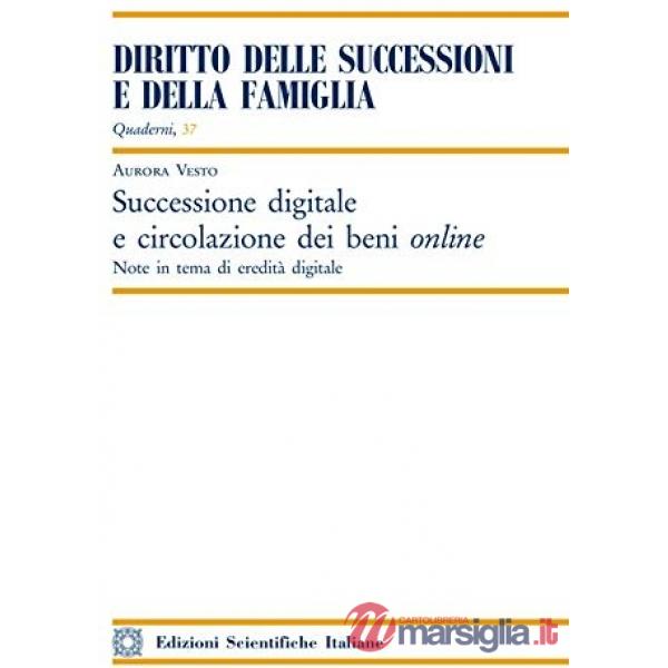 Successione digitale e circolazione dei beni online. Note in tema di eredità digitale