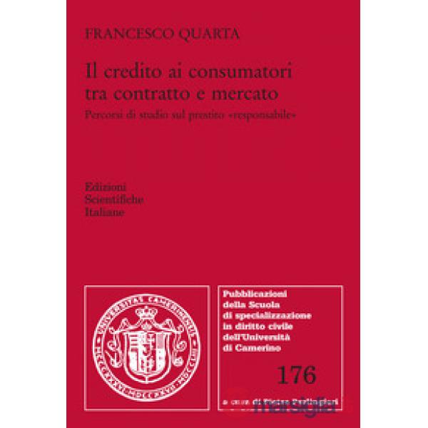 Il credito ai consumatori tra contratto e mercato. Percorsi di studio sul prestito «responsabile»